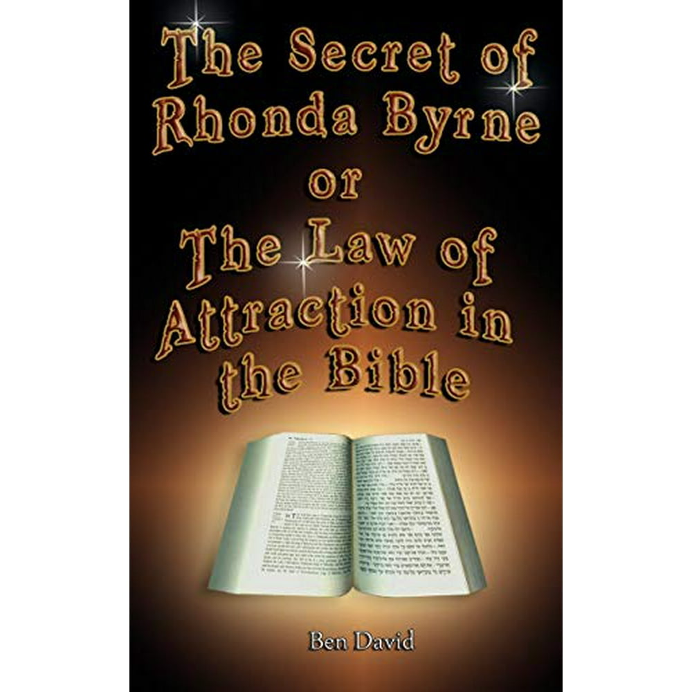 The Secret of Rhonda Byrne or the Law of Attraction in the Bible