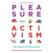Pre-Owned Pleasure Activism: The Politics of Feeling Good (Paperback 9781849353267) by Adrienne Maree Brown