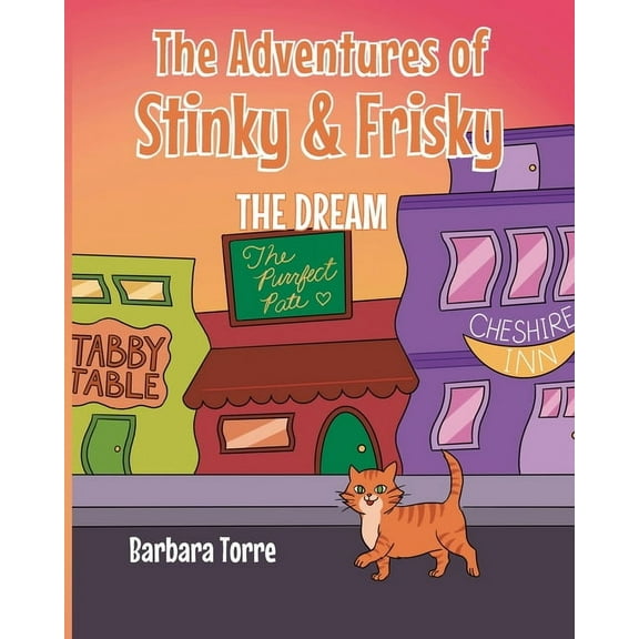 The Adventures of Stinky and Frisky: The Dream, (Paperback)