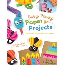 Easy Peasy Paper Projects: 50 Super Simple Crafts for Kids Using Recycled Materials, (Paperback)