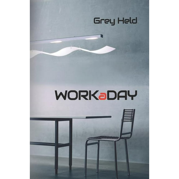WORKaDAY  Paperback  Grey Held