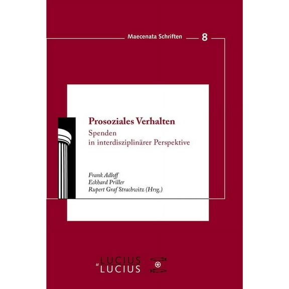 Maecenata Schriften Prosoziales Verhalten: Spenden in Interdisziplinärer Perspektive, Book 8, (Paperback)