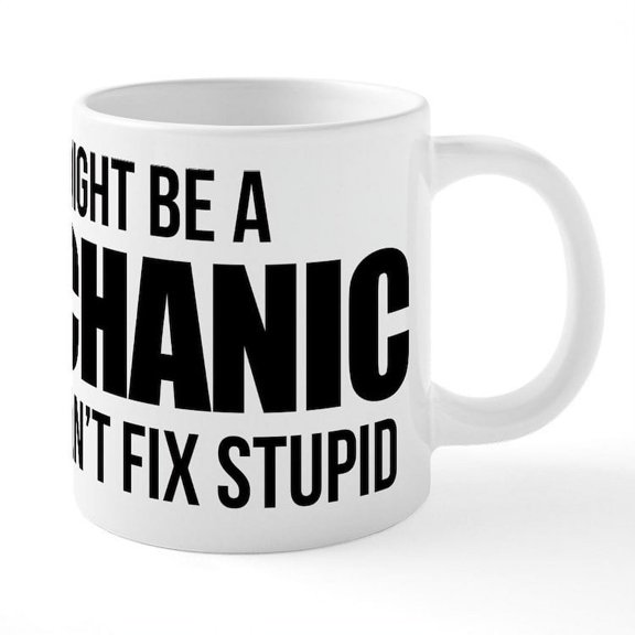 CafePress - I Might Be A Mechanic But I - 20 Oz White Ceramic Mega Mug