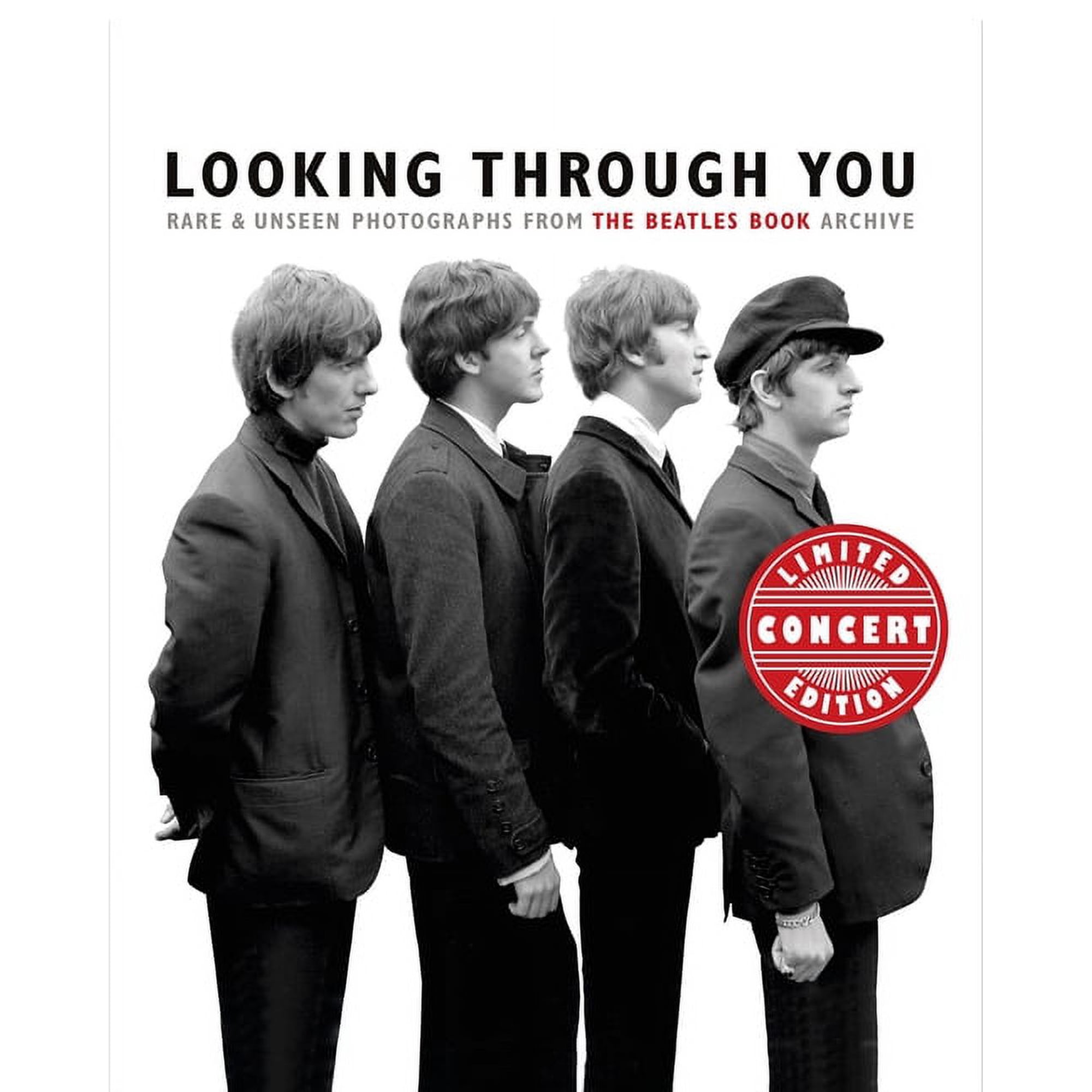 Looking Through You : Rare and Unseen Photographs from the Beatles Monthly Archive (Concert Edition) (Hardcover)