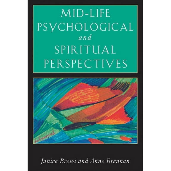 Mid-Life Psychological and Spiritual Perspectives (Paperback)