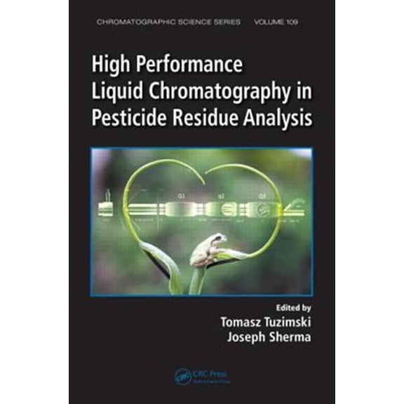 Pre-Owned Chromatographic Science: High Performance Liquid Chromatography in Pesticide Residue Analysis (Hardcover)