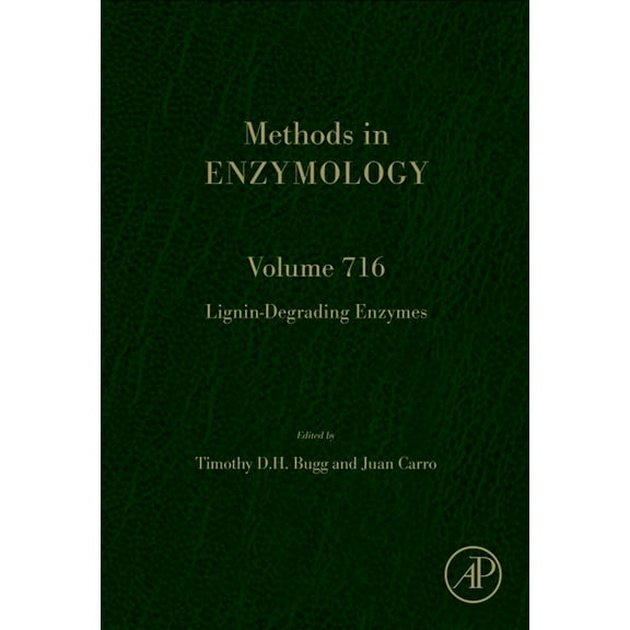 Methods in Enzymology Lignin-Degrading Enzymes: Volume 716, Book 716, (Hardcover)