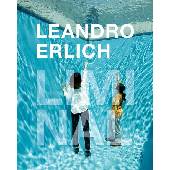 Leandro Erlich: Liminal, (Hardcover)