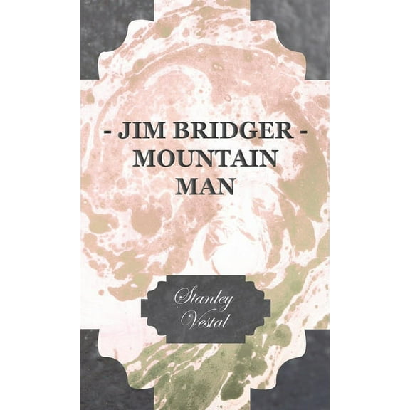 Jim Bridger - Mountain Man, (Hardcover)