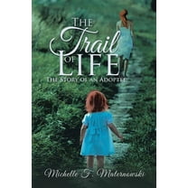 The Trail of Life (Paperback)