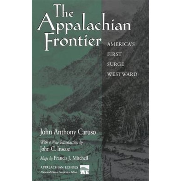 Pre-Owned The Appalachian Frontier: America's First Surge Westward (Paperback) 1572332158 9781572332157
