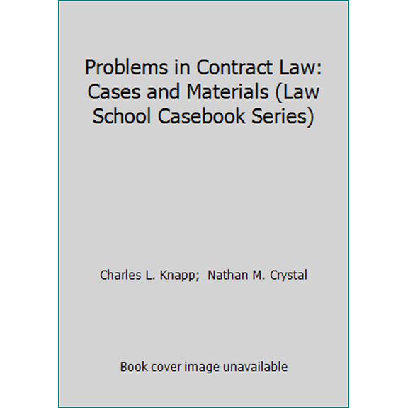 Pre-Owned Problems in Contract Law: Cases and Materials (Law School Casebook Series) (Hardcover) 0316499293 9780316499293