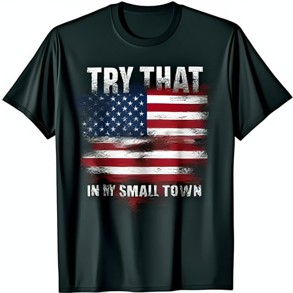 Graphic Black T-Shirt 'Try That in My Small Town'