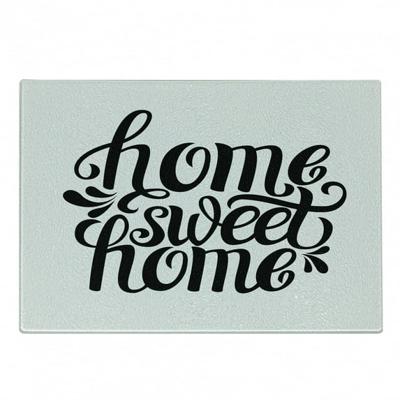 Saying Cutting Board, Calligraphic Words for Housewarming and Greeting Parties Monochrome Design, Decorative Tempered Glass Cutting and Serving Board, Small Size, Black White, by Ambesonne