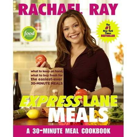 Rachael Ray Express Lane Meals : What to Keep on Hand, What to Buy Fresh for the Easiest-Ever 30-Minute (Best Meatloaf Recipe Ever Rachael Ray)