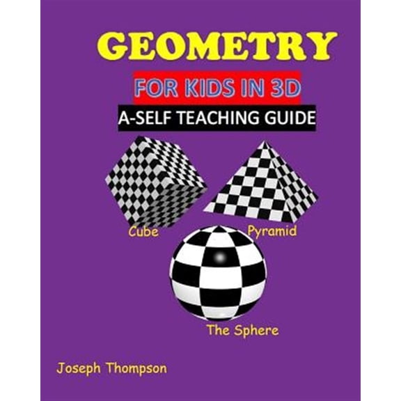 Pre-Owned Geometry for Kids in 3D: A Self Teaching Guide