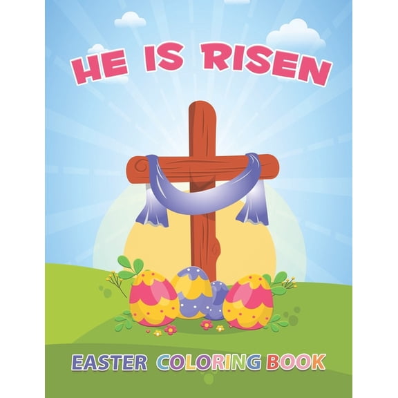 He Is Risen: The Easter Bible Coloring Book For Kids, (Paperback)