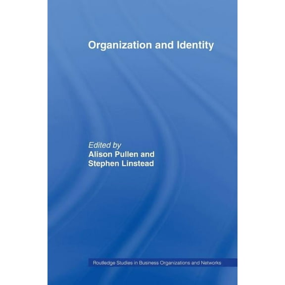 Routledge Studies in Business Organizati Organization and Identity, (Paperback)
