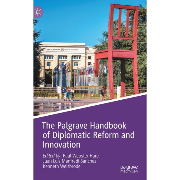 Studies in Diplomacy and International R The Palgrave Handbook of Diplomatic Reform and Innovation, (Hardcover)