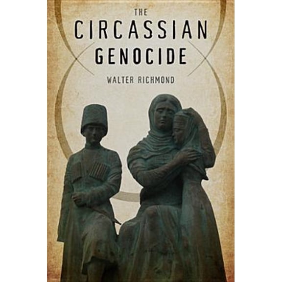 Pre-Owned Genocide, Political Violence, Human Rights: The Circassian Genocide (Paperback)