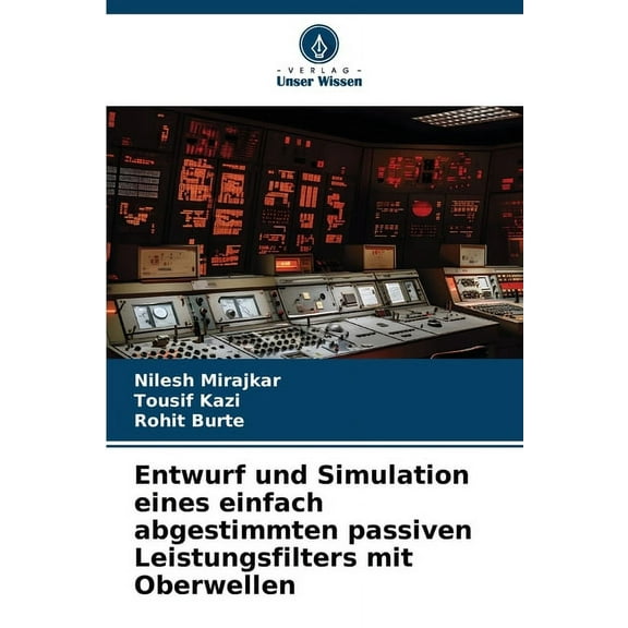 Entwurf und Simulation eines einfach abgestimmten passiven Leistungsfilters mit Oberwellen, (Paperback)