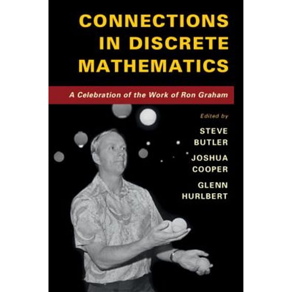 Pre-Owned Connections in Discrete Mathematics (Paperback) by Steve Butler, Joshua Cooper, Glenn Hurlbert