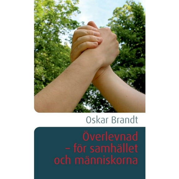 Överlevnad - för samhället och människorna, (Paperback)