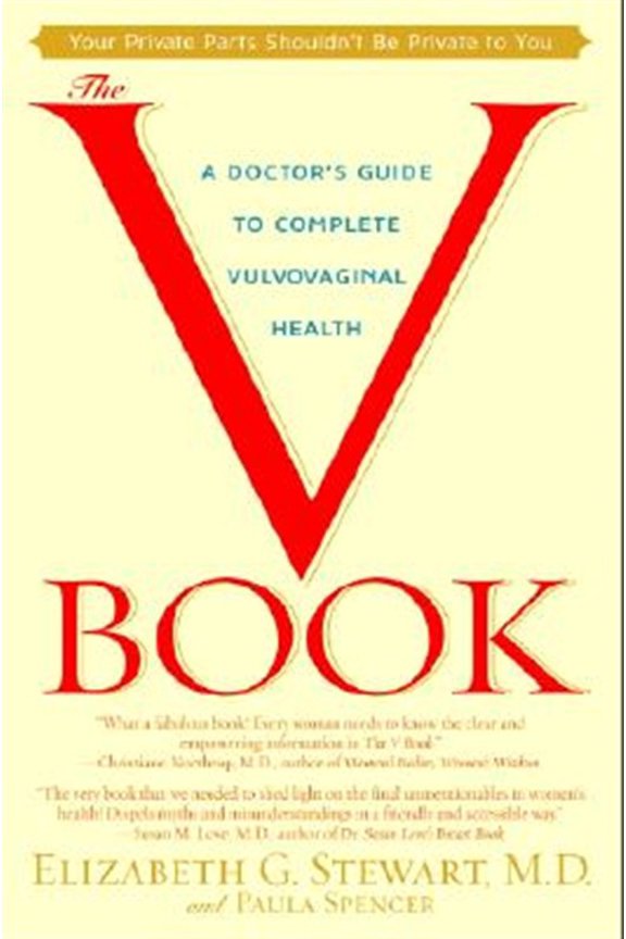 Pre-Owned The V Book: A Doctor's Guide to Complete Vulvovaginal Health (Paperback) 0553381148 9780553381146