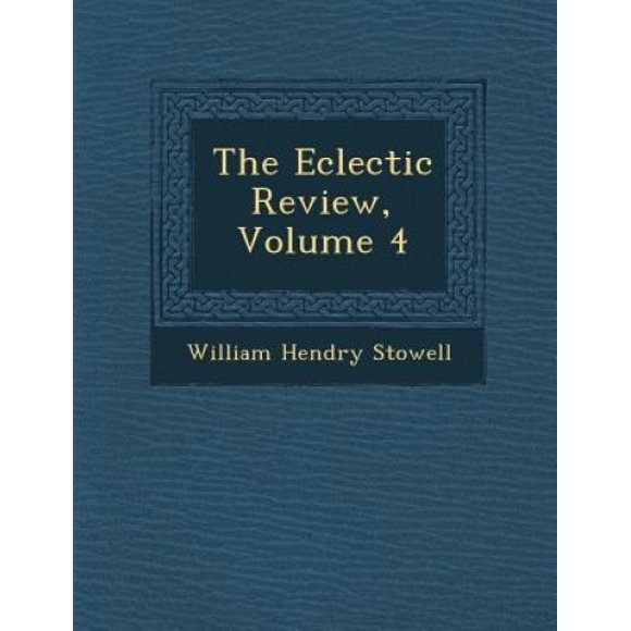 The Eclectic Review, Volume 4