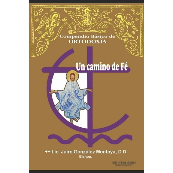 Un Camino de Fe: Compendio BÃ¡sico de Ortodoxia, (Paperback)
