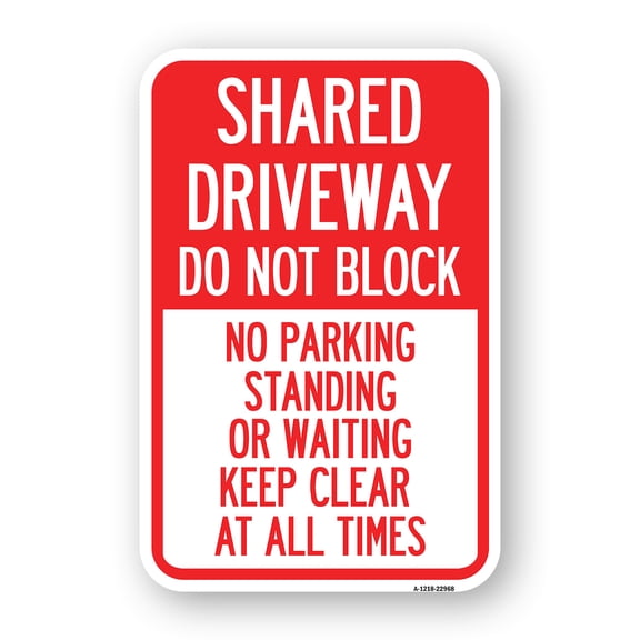 SignMission A-1824-22968 18 x 24 in. Aluminum Sign - Shared Driveway Do Not Block No Parking Standing or Waiting Keep Clear At All Times