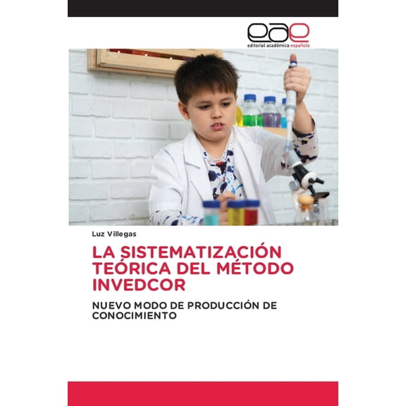 La Sistematización Teórica del Método Invedcor, (Paperback)