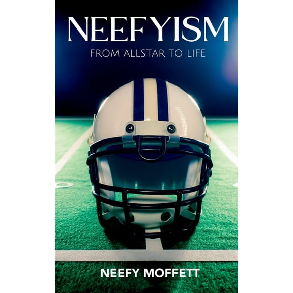 Neefyism: From Allstar to Life, (Paperback)