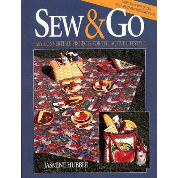 Pre-Owned Sew and Go: Easy Convertible Projects for the Active Lifestyle (Creative Machine Arts) (Creative Machine Arts Series) Paperback