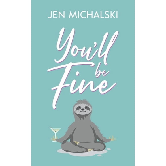 You'll Be Fine, (Paperback)