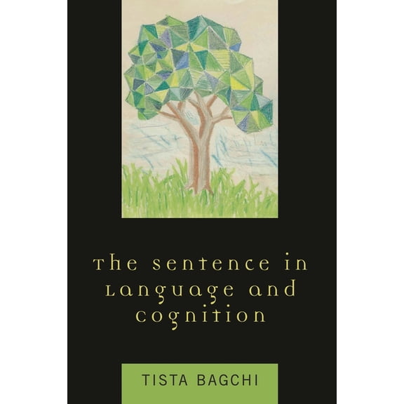 The Sentence in Language and Cognition, (Paperback)