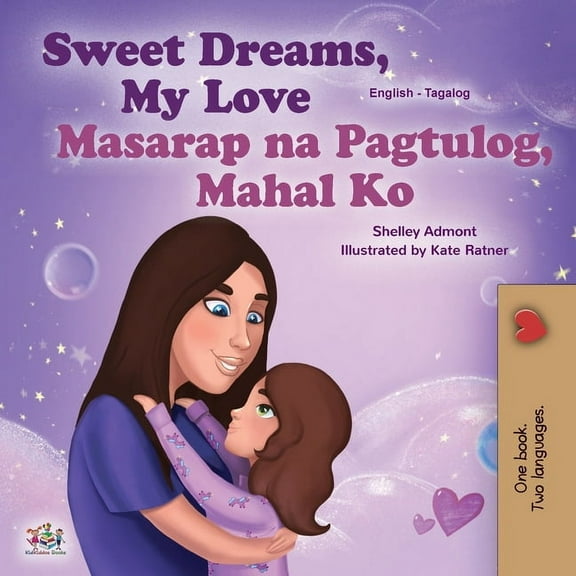 English Tagalog Bilingual Collection Sweet Dreams, My Love (English Tagalog Bilingual Book for Kids): Filipino children's book, (Paperback)