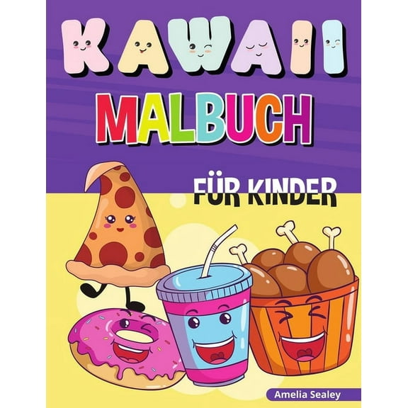 Kawaii Malbuch für Kinder: Einfache und lustige Kawaii-Malvorlagen für alle Altersgruppen, Kawaii Food Coloring Book für, (Paperback)