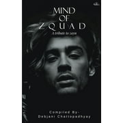 Mind of Zquad A tribute to Zayn (Paperback)