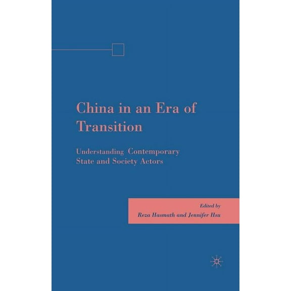 China in an Era of Transition: Understanding Contemporary State and Society Actors, (Paperback)