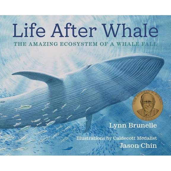 Life After Whale: The Amazing Ecosystem of a Whale Fall, (Hardcover)
