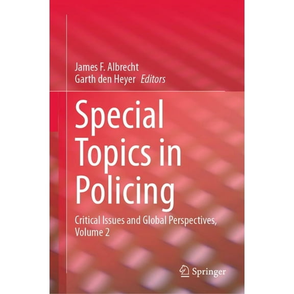 Special Topics in Policing: Critical Issues and Global Perspectives, Volume 2, (Hardcover)