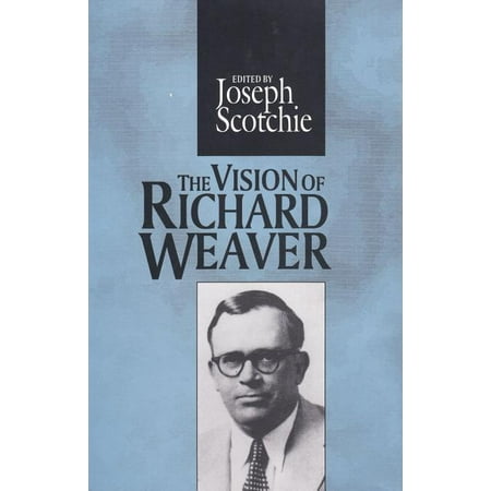 UPC: 9781560002123 | Library of Conservative Thought: The Vision of Richard Weaver (Hardcover)