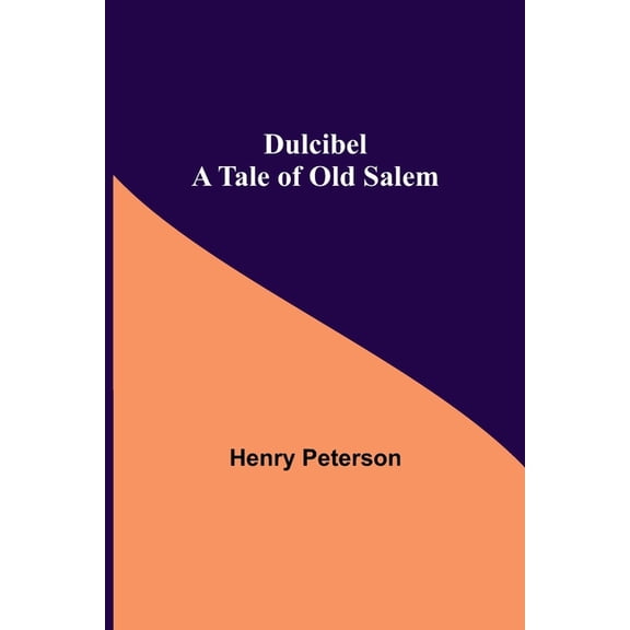 Dulcibel A Tale of Old Salem, (Paperback)
