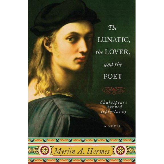 The Lunatic, the Lover, and the Poet, (Paperback)
