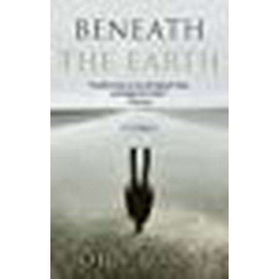 Beneath the Earth John Boyne (Paperback)
