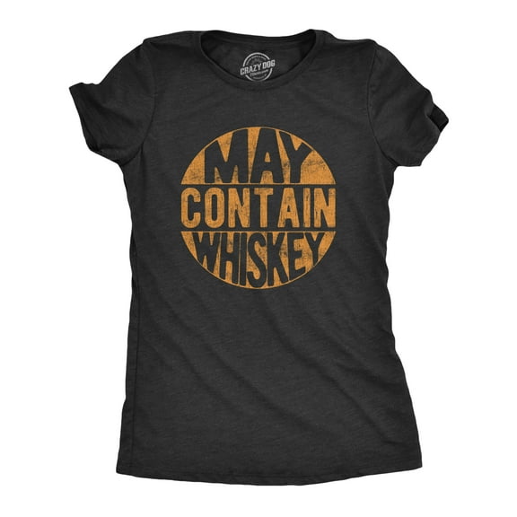 Womens May Contain Whiskey T Shirt Funny Liquor Drinking Party Graphic Tee Womens Graphic Tees