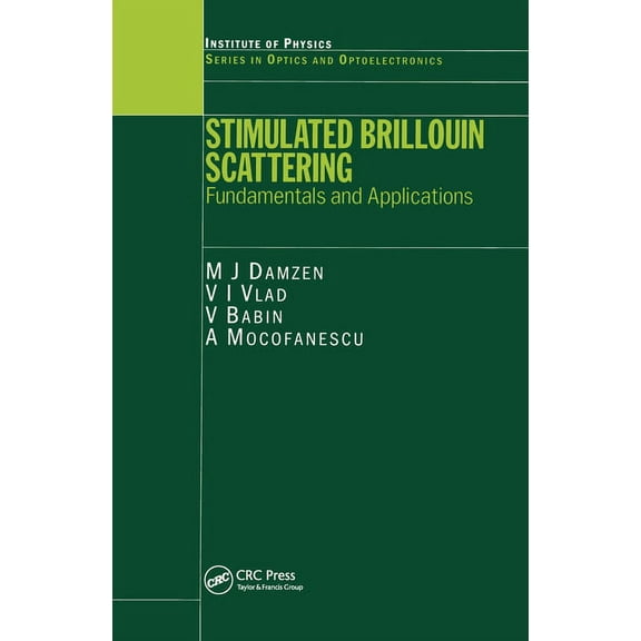 Optics and Optoelectronics Stimulated Brillouin Scattering: Fundamentals and Applications, (Paperback)