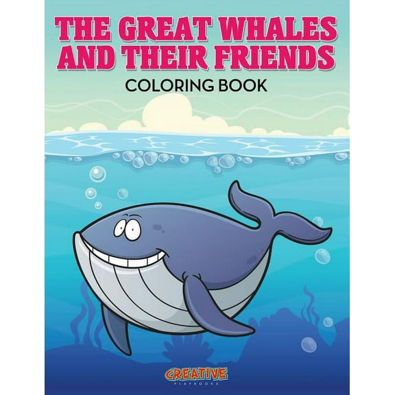 The Great Whales and Their Friends Coloring Book (Paperback)