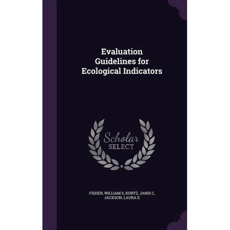 Evaluation Guidelines for Ecological Indicators (Hardcover)